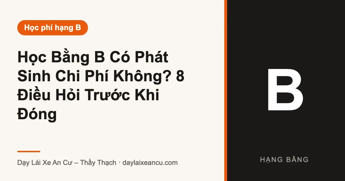 Học Bằng B Có Phát Sinh Chi Phí Không? 8 Điều Hỏi Trước Khi Đóng
