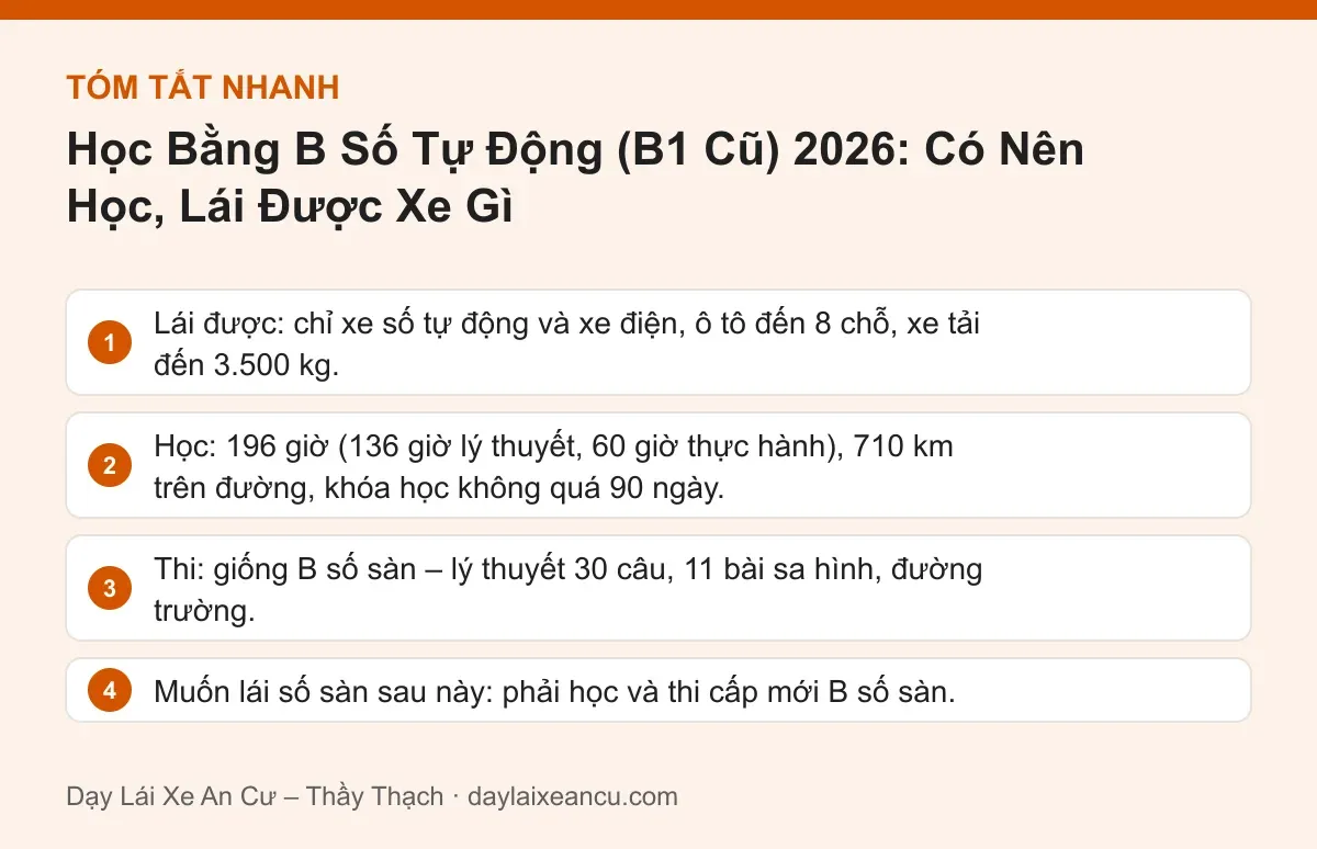 Tóm tắt nhanh: Học Bằng B Số Tự Động (B1 Cũ) 2026: Có Nên Học, Lái Được Xe Gì